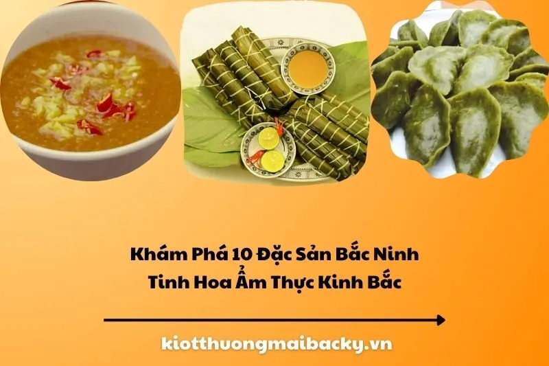 Khám Phá 10 Đặc Sản Bắc Ninh – Tinh Hoa Ẩm Thực Kinh Bắc