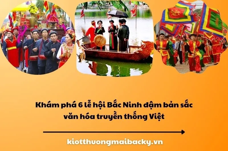 Khám phá 6 lễ hội Bắc Ninh đậm bản sắc văn hóa truyền thống Việt