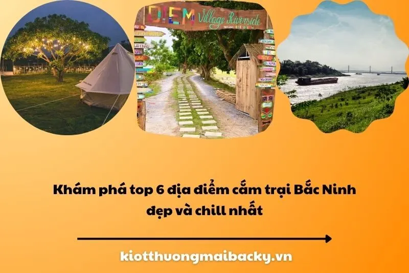 Khám phá top 6 địa điểm cắm trại Bắc Ninh đẹp và chill nhất