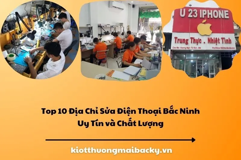 Top 10 Địa Chỉ Sửa Điện Thoại Bắc Ninh Uy Tín và Chất Lượng