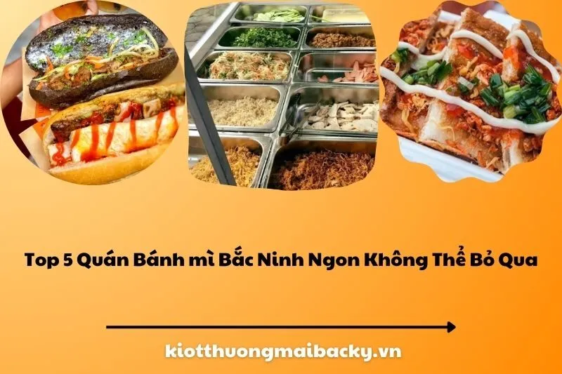 Top 5 Quán Bánh mì Bắc Ninh Ngon Không Thể Bỏ Qua