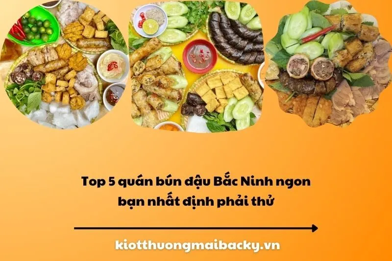 Top 5 quán bún đậu Bắc Ninh ngon bạn nhất định phải thử