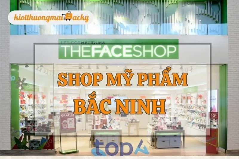 Điểm danh các shop mỹ phẩm Bắc Ninh