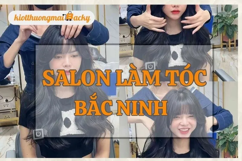 Top 10 Salon Làm Tóc Bắc Ninh Nổi Bật Cho Mái Tóc Thời Thượng