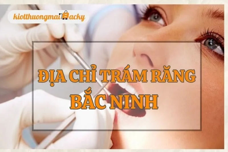 Top 8 Địa chỉ Trám Răng Bắc Ninh Uy Tín và Chất Lượng 2025